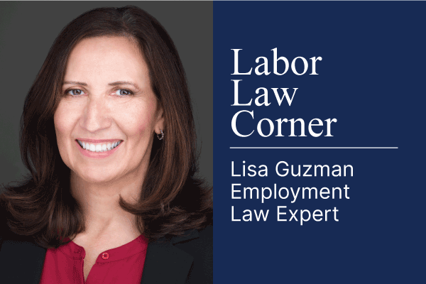 Labor Law Corner Lisa Guzman HR Adviser